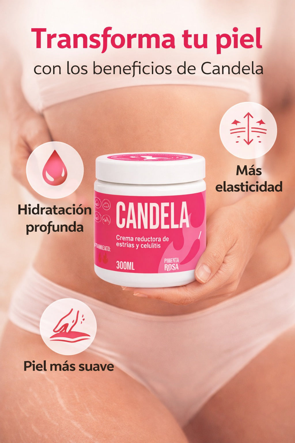 CANDELA - Piel firme sin estrías